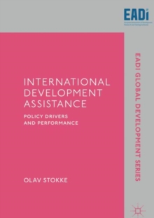 International Development Assistance : Policy Drivers and Performance