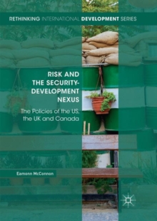 Risk and the Security-Development Nexus : The Policies of the US, the UK and Canada
