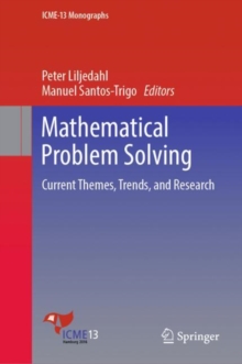 Mathematical Problem Solving : Current Themes, Trends, and Research
