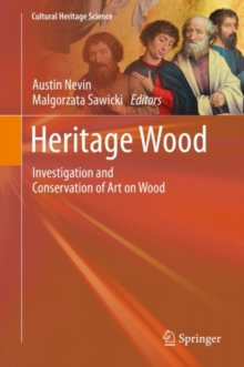 Heritage Wood : Investigation and Conservation of Art on Wood