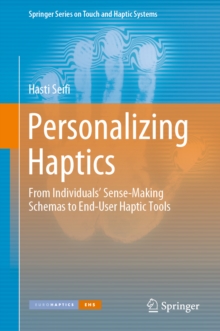 Personalizing Haptics : From Individuals' Sense-Making Schemas to End-User Haptic Tools
