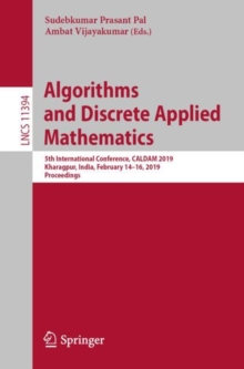 Algorithms and Discrete Applied Mathematics : 5th International Conference, CALDAM 2019, Kharagpur, India, February 14-16, 2019, Proceedings