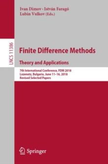 Finite Difference Methods. Theory and Applications : 7th International Conference, FDM 2018, Lozenetz, Bulgaria, June 11-16, 2018, Revised Selected Papers