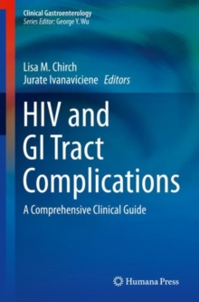 HIV and GI Tract Complications : A Comprehensive Clinical Guide