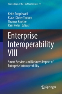Enterprise Interoperability VIII : Smart Services and Business Impact of Enterprise Interoperability