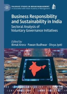 Business Responsibility and Sustainability in India : Sectoral Analysis of Voluntary Governance Initiatives