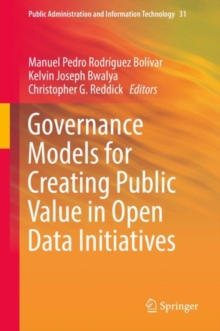 Governance Models for Creating Public Value in Open Data Initiatives