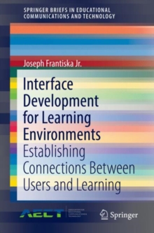 Interface Development for Learning Environments : Establishing Connections Between Users and Learning