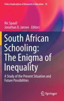 South African Schooling: The Enigma of Inequality : A Study of the Present Situation and Future Possibilities