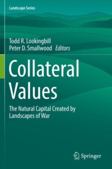 Collateral Values : The Natural Capital Created by Landscapes of War