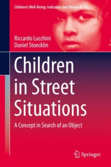 Children in Street Situations : A Concept in Search of an Object