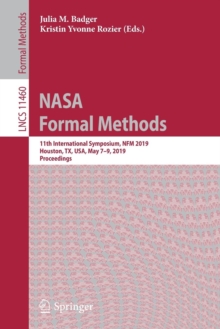 NASA Formal Methods : 11th International Symposium, NFM 2019, Houston, TX, USA, May 7–9, 2019, Proceedings