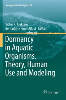 Dormancy in Aquatic Organisms. Theory, Human Use and Modeling