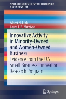 Innovative Activity in Minority-Owned and Women-Owned Business : Evidence from the U.S. Small Business Innovation Research Program