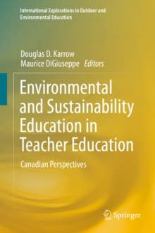 Environmental and Sustainability Education in Teacher Education : Canadian Perspectives