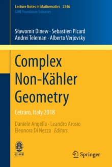 Complex Non-Kahler Geometry : Cetraro, Italy 2018