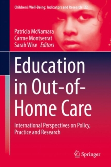 Education in Out-of-Home Care : International Perspectives on Policy, Practice and Research