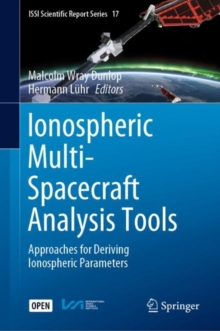 Ionospheric Multi-Spacecraft Analysis Tools : Approaches for Deriving Ionospheric Parameters
