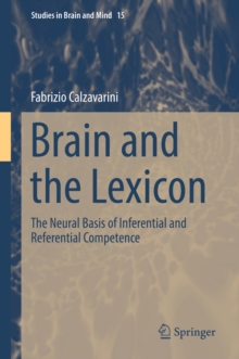 Brain and the Lexicon : The Neural Basis of Inferential and Referential Competence
