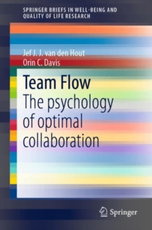Team Flow : The psychology of optimal collaboration