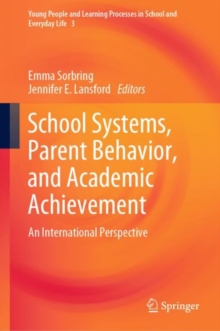 School Systems, Parent Behavior, and Academic Achievement : An International Perspective