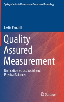 Quality Assured Measurement : Unification across Social and Physical Sciences