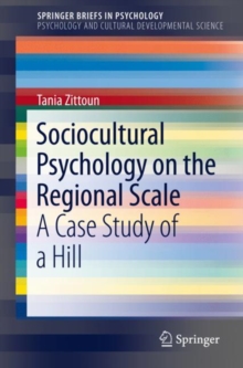 Sociocultural Psychology on the Regional Scale : A Case Study of a Hill