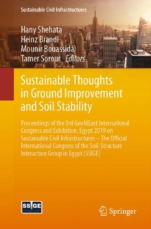 Sustainable Thoughts in Ground Improvement and Soil Stability : Proceedings of the 3rd GeoMEast International Congress and Exhibition, Egypt 2019 on Sustainable Civil Infrastructures - The Official In
