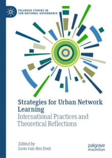 Strategies for Urban Network Learning : International Practices and Theoretical Reflections