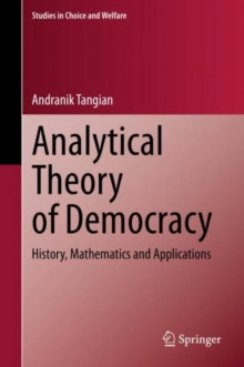 Analytical Theory of Democracy : History, Mathematics and Applications