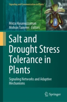 Salt and Drought Stress Tolerance in Plants : Signaling Networks and Adaptive Mechanisms