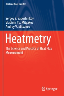 Heatmetry : The Science and Practice of Heat Flux Measurement