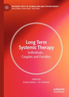 Long Term Systemic Therapy : Individuals, Couples and Families