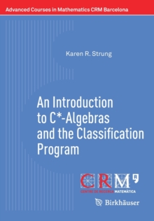 An Introduction to C*-Algebras and the Classification Program