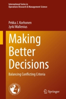 Making Better Decisions : Balancing Conflicting Criteria