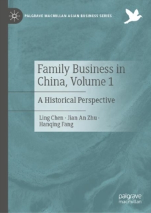 Family Business in China, Volume 1 : A Historical Perspective