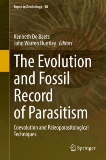 The Evolution and Fossil Record of Parasitism : Coevolution and Paleoparasitological Techniques