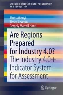 Are Regions Prepared for Industry 4.0? : The Industry 4.0+ Indicator System for Assessment
