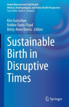 Sustainable Birth in Disruptive Times