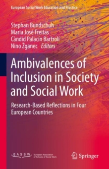 Ambivalences of Inclusion in Society and Social Work : Research-Based Reflections in Four European Countries