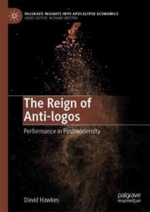 The Reign of Anti-logos : Performance in Postmodernity