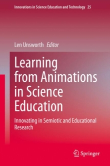 Learning from Animations in Science Education : Innovating in Semiotic and Educational Research