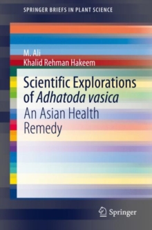 Scientific Explorations of Adhatoda vasica : An Asian Health Remedy