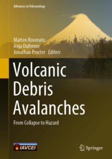 Volcanic Debris Avalanches : From Collapse to Hazard