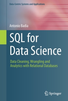 SQL for Data Science : Data Cleaning, Wrangling and Analytics with Relational Databases
