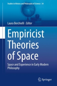 Empiricist Theories of Space : Space and Experience in Early Modern Philosophy
