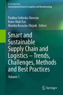 Smart and Sustainable Supply Chain and Logistics - Trends, Challenges, Methods and Best Practices : Volume 1