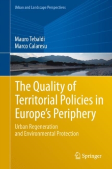 The Quality of Territorial Policies in Europe's Periphery : Urban Regeneration and Environmental Protection