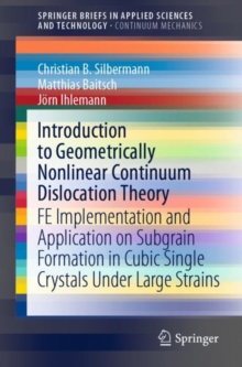 Introduction to Geometrically Nonlinear Continuum Dislocation Theory : FE Implementation and Application on Subgrain Formation in Cubic Single Crystals Under Large Strains