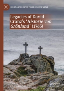 Legacies of David Cranz's 'Historie von Gronland' (1765)